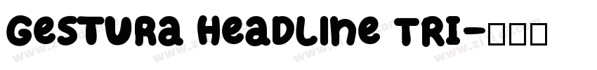 Gestura Headline TRI字体转换